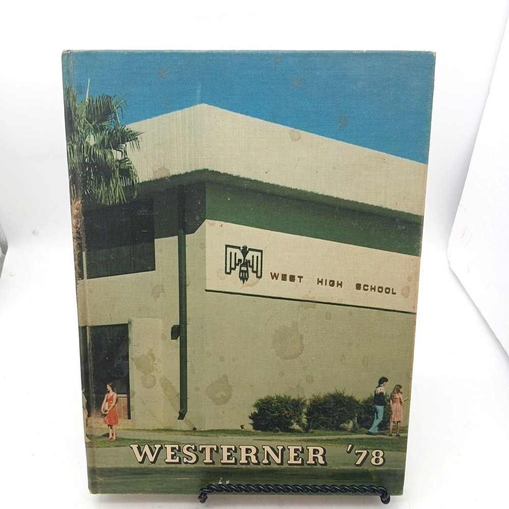 Yearbook 1978 West Phoenix High School  Westerner Yearbook Phoenix Arizona VTG